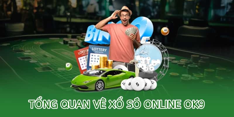 Cách chơi xổ số OK9 online – Hướng dẫn chi tiết 2025 1 tổng quan về xổ số online ok9