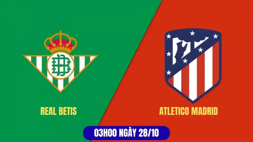 Nhận định Real Betis vs Atletico Madrid (La Liga 2025/26) 10 Real Betis vs Atletico Madrid